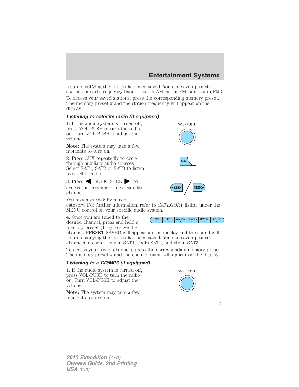 Listening to satellite radio (if equipped), Listening to a cd/mp3 (if equipped), Entertainment systems | FORD 2010 Expedition v.2 User Manual | Page 41 / 424