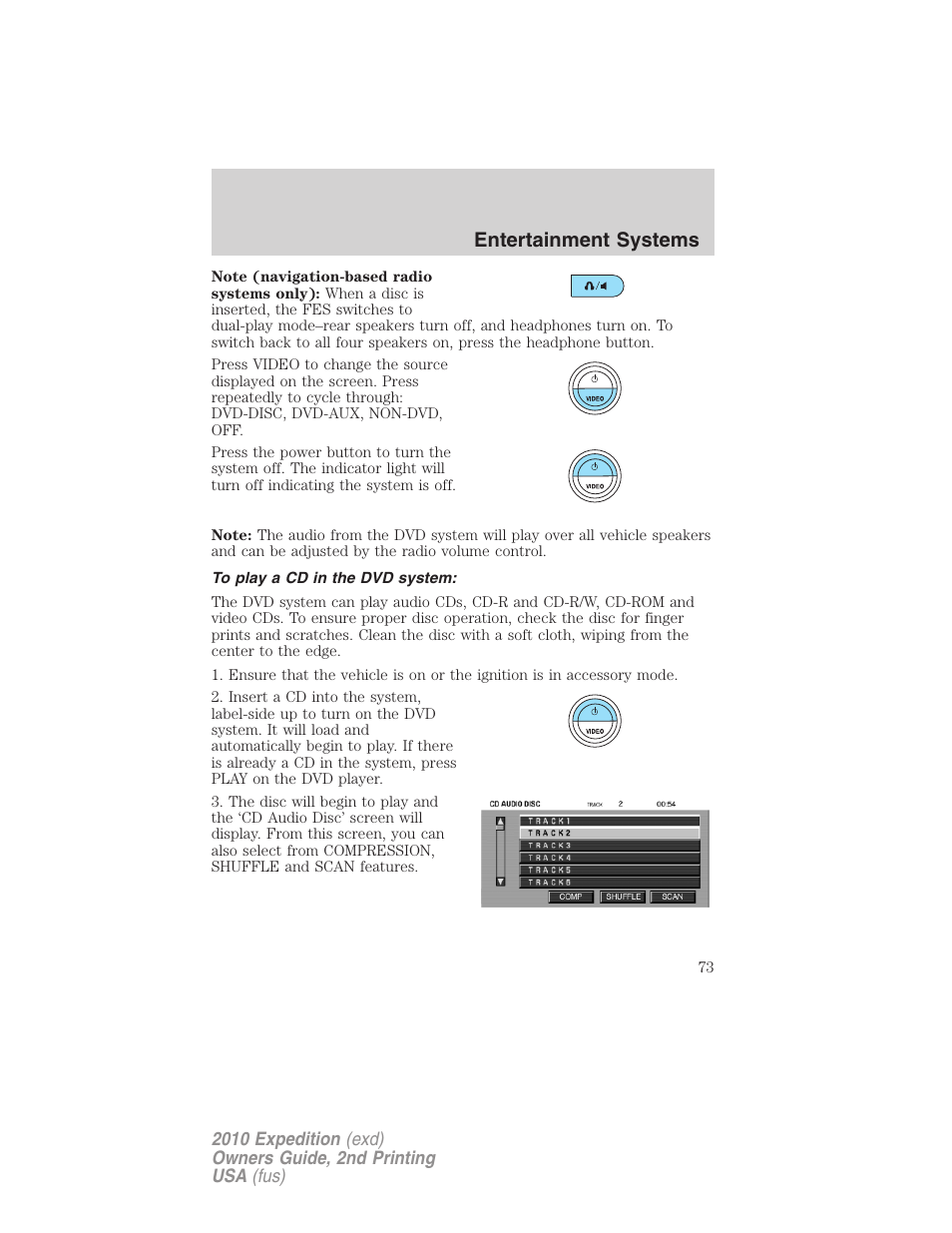 To play a cd in the dvd system, Entertainment systems | FORD 2010 Expedition v.2 User Manual | Page 73 / 424