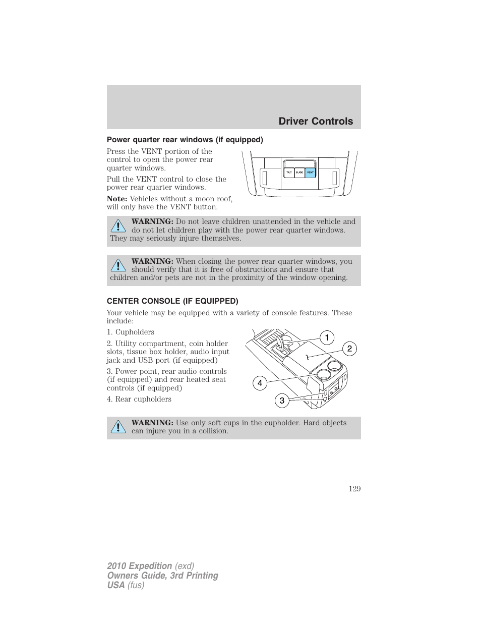 Power quarter rear windows (if equipped), Center console (if equipped), Driver controls | FORD 2010 Expedition v.3 User Manual | Page 129 / 422