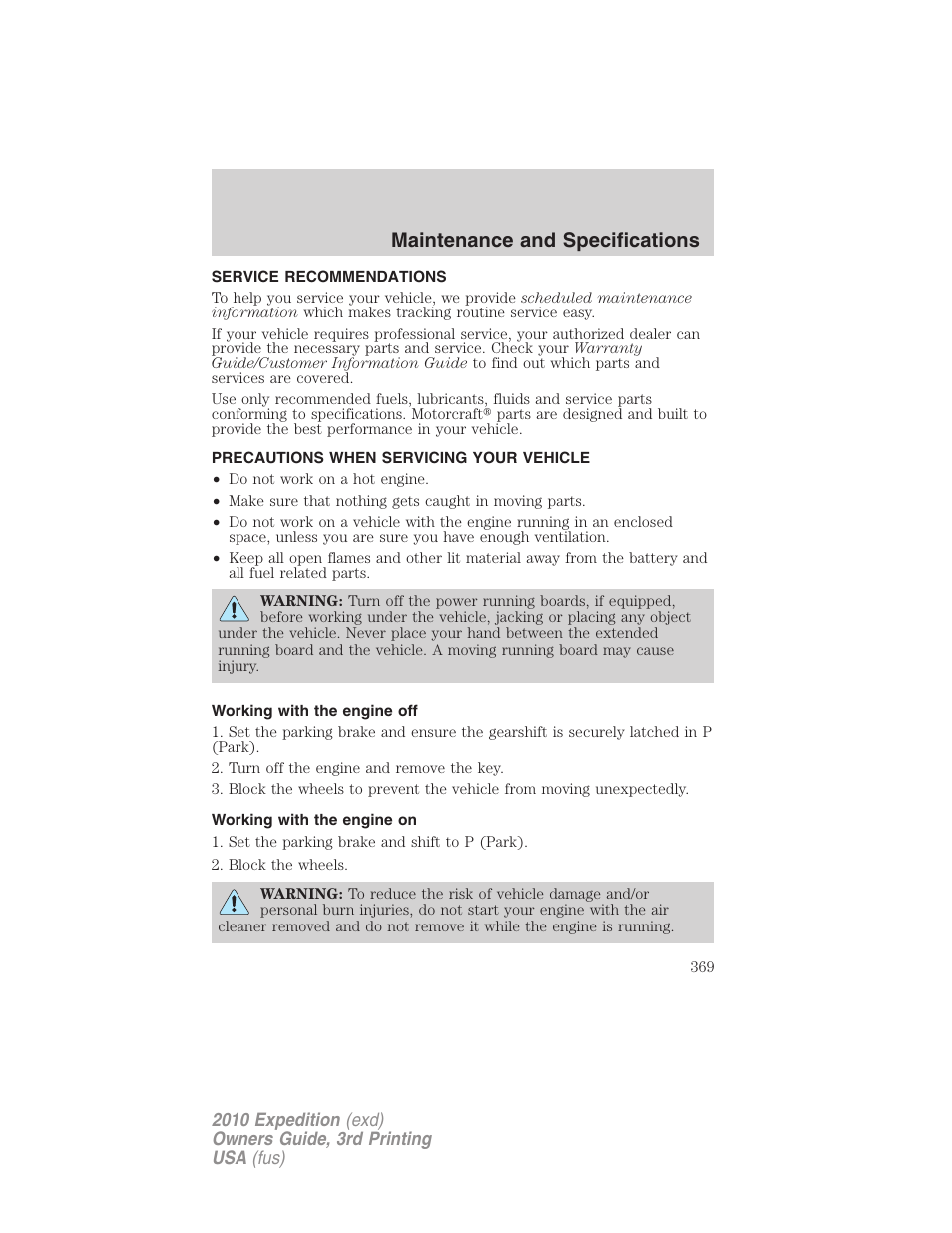 Maintenance and specifications, Service recommendations, Precautions when servicing your vehicle | Working with the engine off, Working with the engine on | FORD 2010 Expedition v.3 User Manual | Page 369 / 422