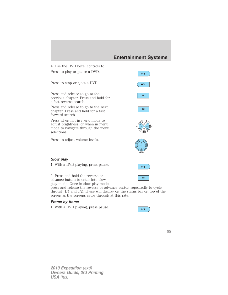 Slow play, Frame by frame, Entertainment systems | FORD 2010 Expedition v.3 User Manual | Page 95 / 422