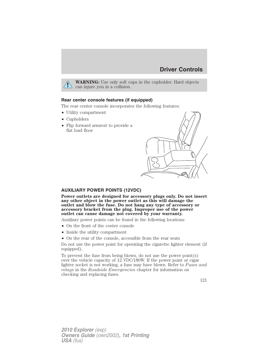 Rear center console features (if equipped), Auxiliary power points (12vdc), Driver controls | FORD 2010 Explorer v.1 User Manual | Page 121 / 404