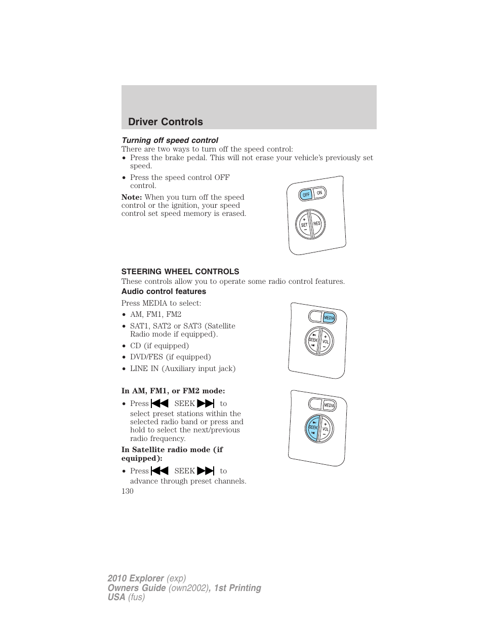 Turning off speed control, Steering wheel controls, Audio control features | Driver controls | FORD 2010 Explorer v.1 User Manual | Page 130 / 404