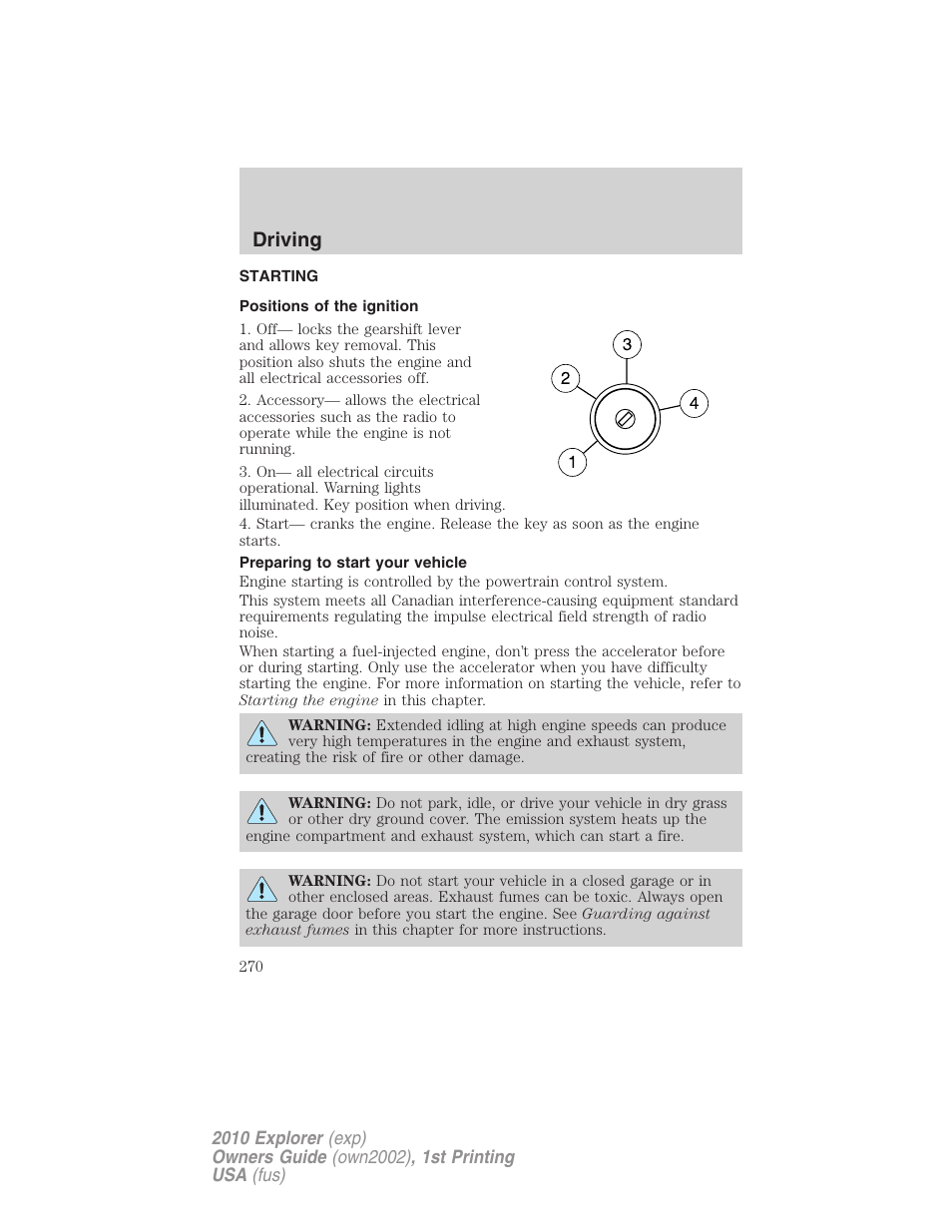 Driving, Starting, Positions of the ignition | Preparing to start your vehicle | FORD 2010 Explorer v.1 User Manual | Page 270 / 404