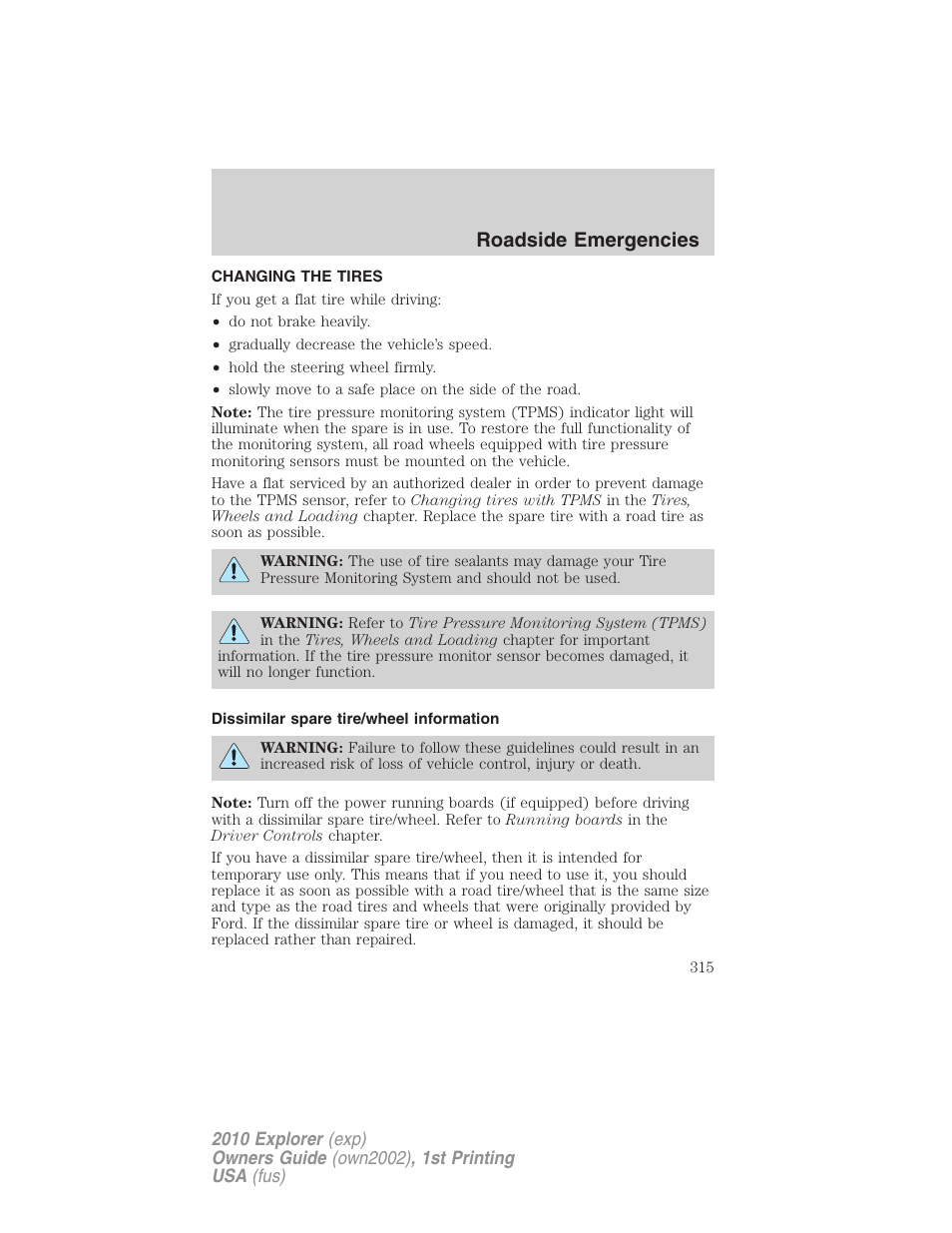 Changing the tires, Dissimilar spare tire/wheel information, Changing tires | Roadside emergencies | FORD 2010 Explorer v.1 User Manual | Page 315 / 404