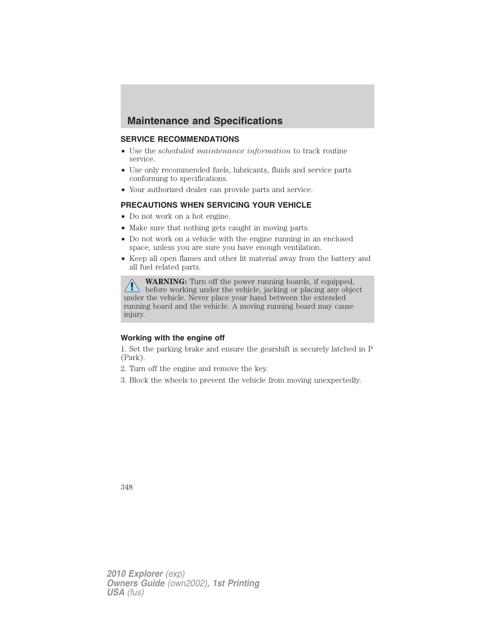 Maintenance and specifications, Service recommendations, Precautions when servicing your vehicle | Working with the engine off | FORD 2010 Explorer v.1 User Manual | Page 348 / 404