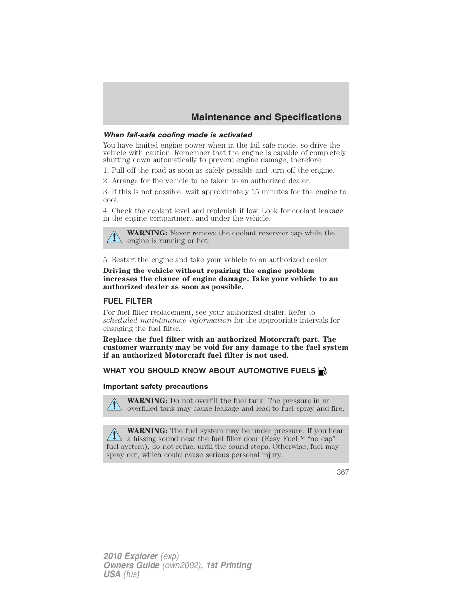 When fail-safe cooling mode is activated, Fuel filter, What you should know about automotive fuels | Important safety precautions, Fuel information, Maintenance and specifications | FORD 2010 Explorer v.1 User Manual | Page 367 / 404