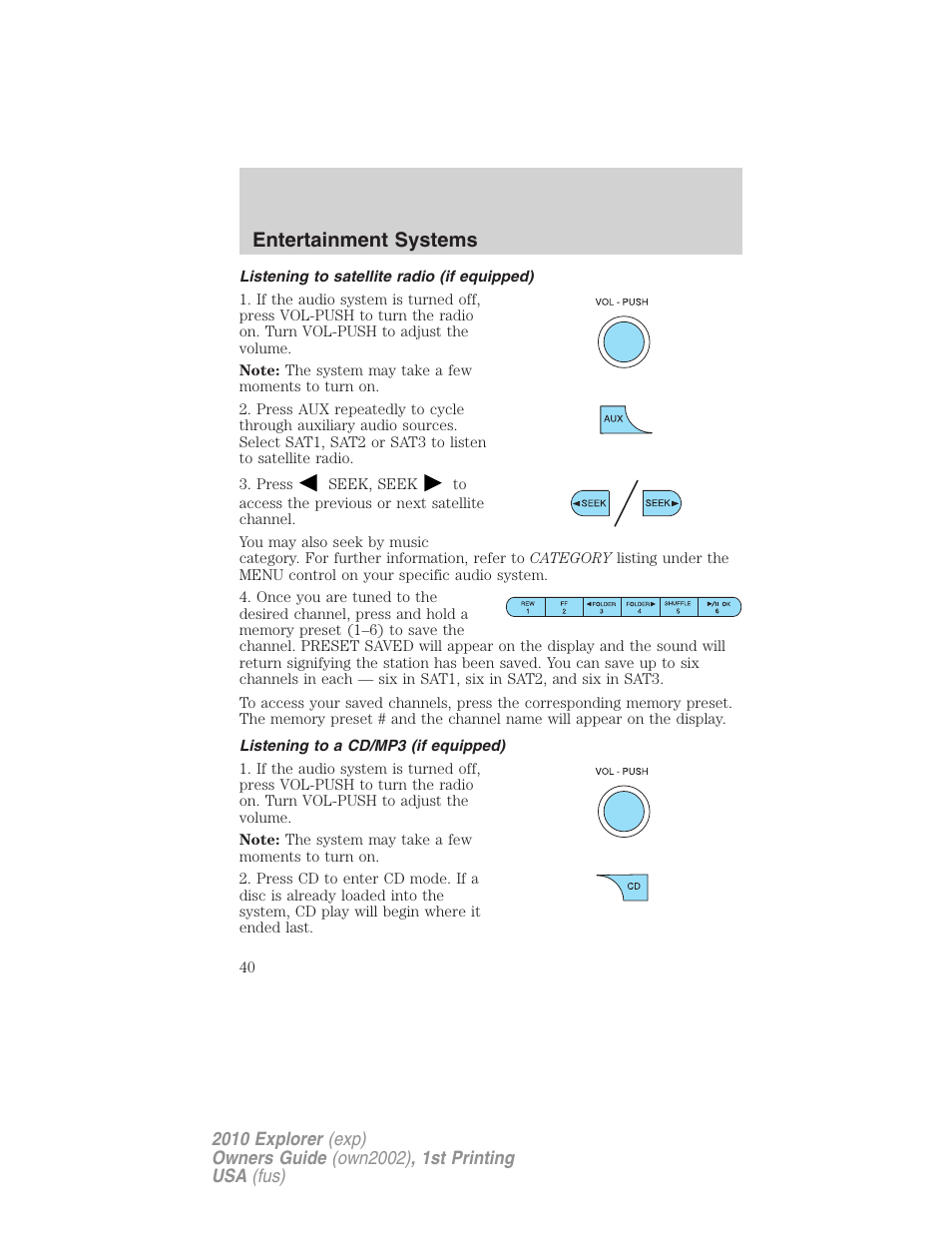 Listening to satellite radio (if equipped), Listening to a cd/mp3 (if equipped), Entertainment systems | FORD 2010 Explorer v.1 User Manual | Page 40 / 404