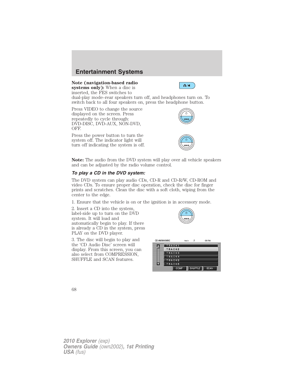 To play a cd in the dvd system, Entertainment systems | FORD 2010 Explorer v.1 User Manual | Page 68 / 404