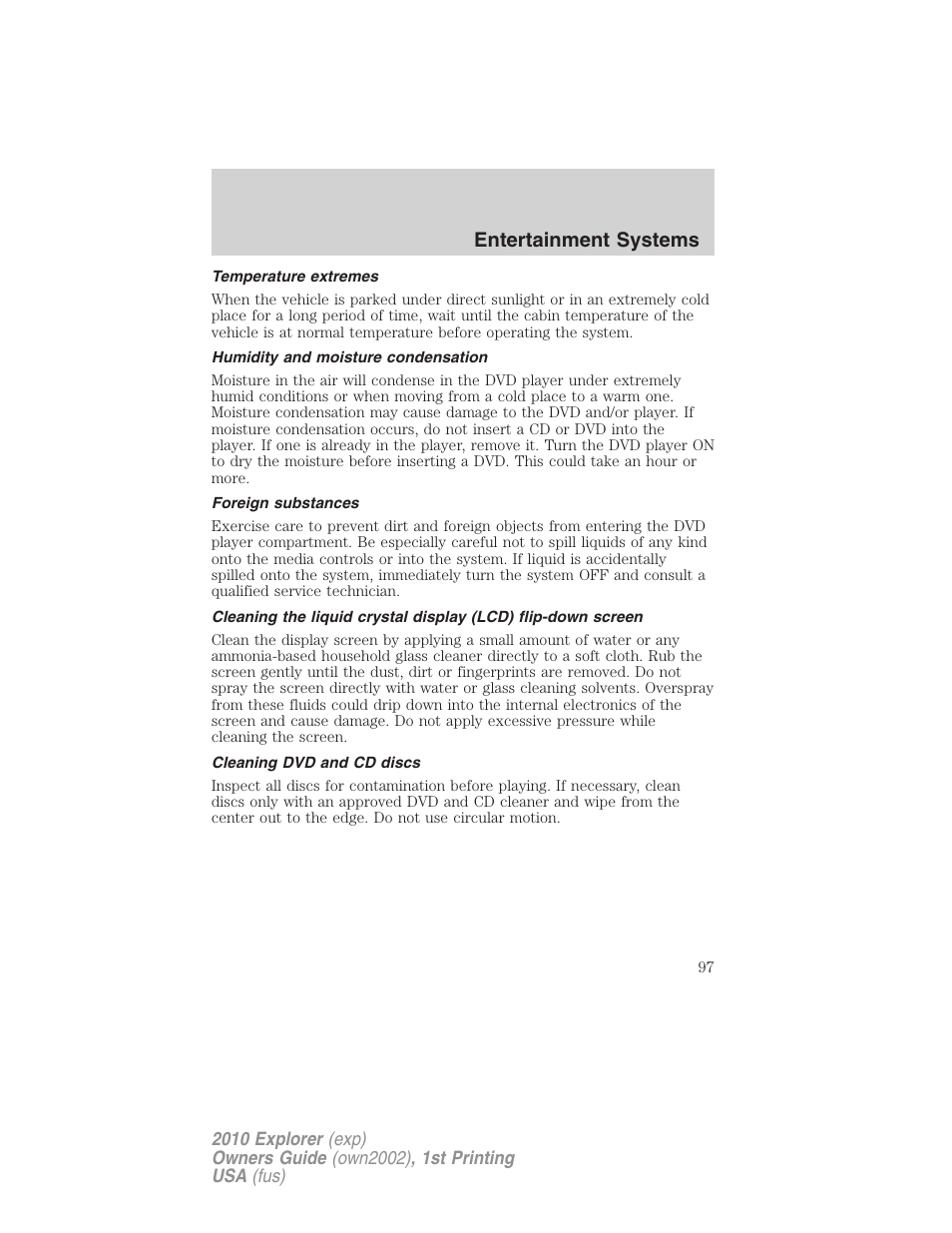 Temperature extremes, Humidity and moisture condensation, Foreign substances | Cleaning dvd and cd discs, Entertainment systems | FORD 2010 Explorer v.1 User Manual | Page 97 / 404