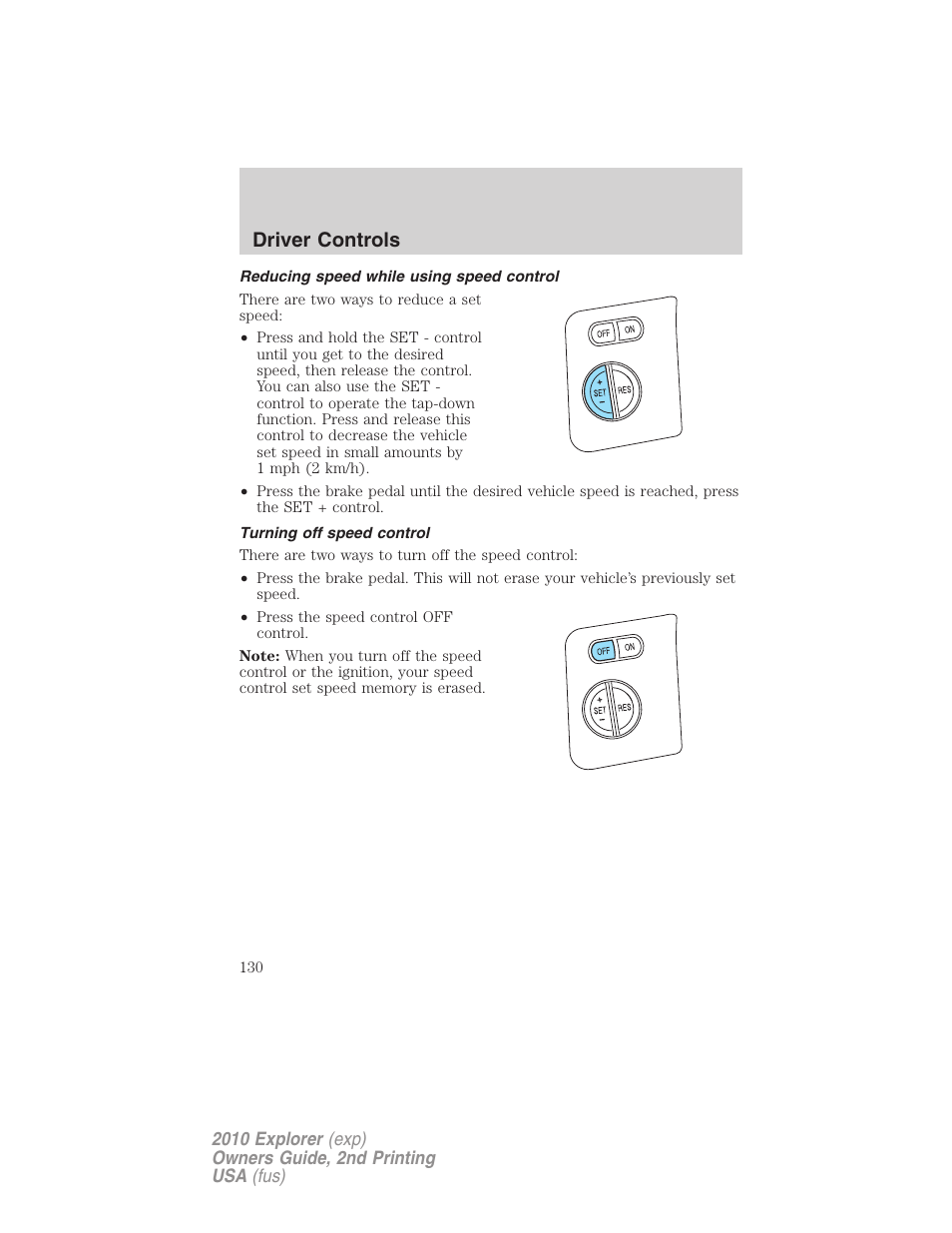 Reducing speed while using speed control, Turning off speed control, Driver controls | FORD 2010 Explorer v.2 User Manual | Page 130 / 406