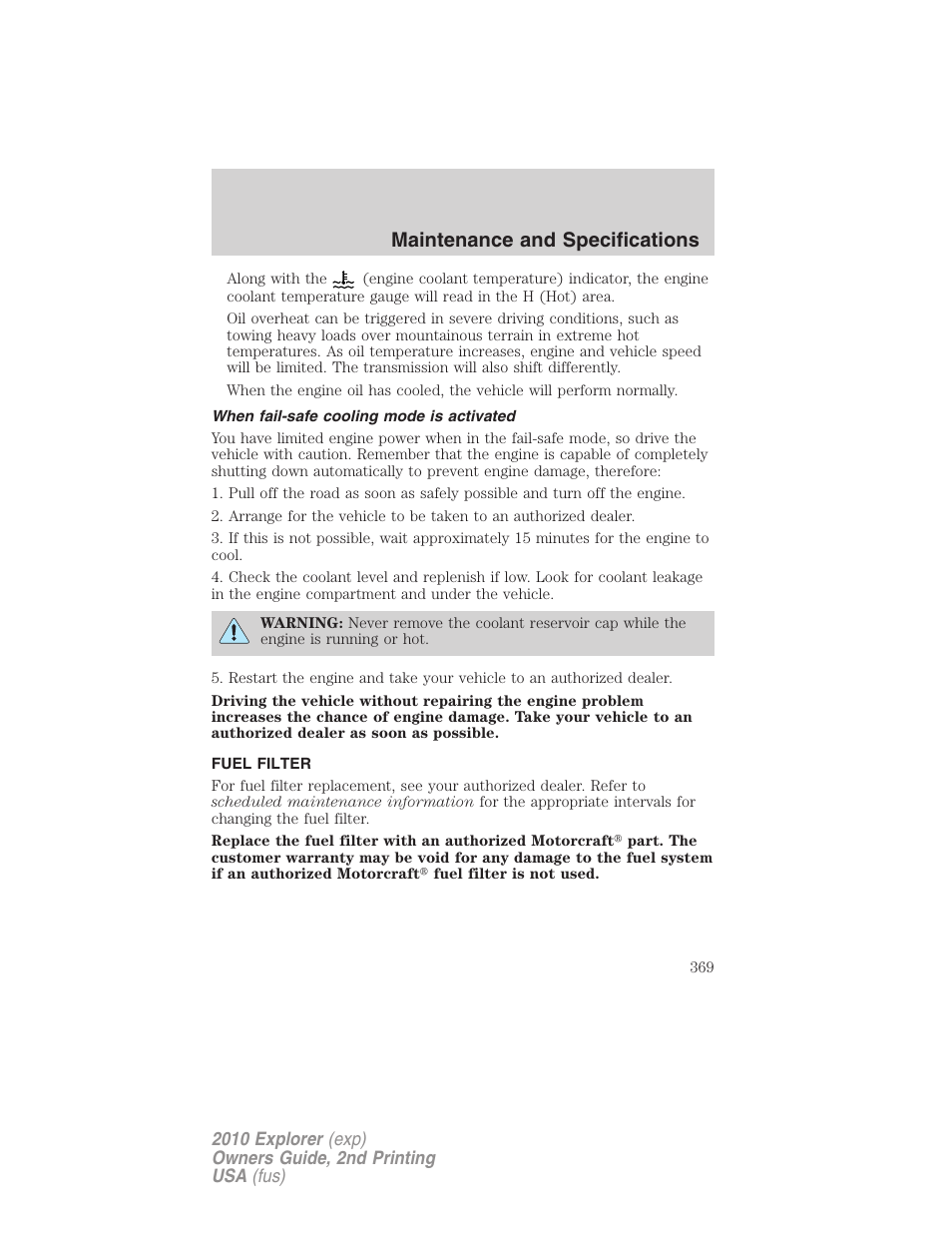 When fail-safe cooling mode is activated, Fuel filter, Maintenance and specifications | FORD 2010 Explorer v.2 User Manual | Page 369 / 406