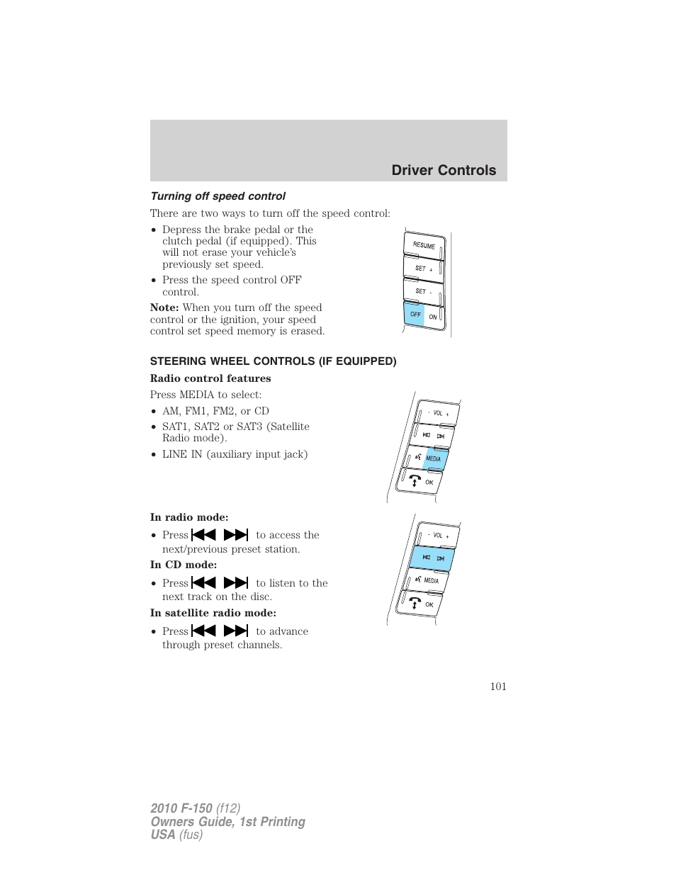 Turning off speed control, Steering wheel controls (if equipped), Driver controls | FORD 2010 F-150 v.1 User Manual | Page 101 / 419