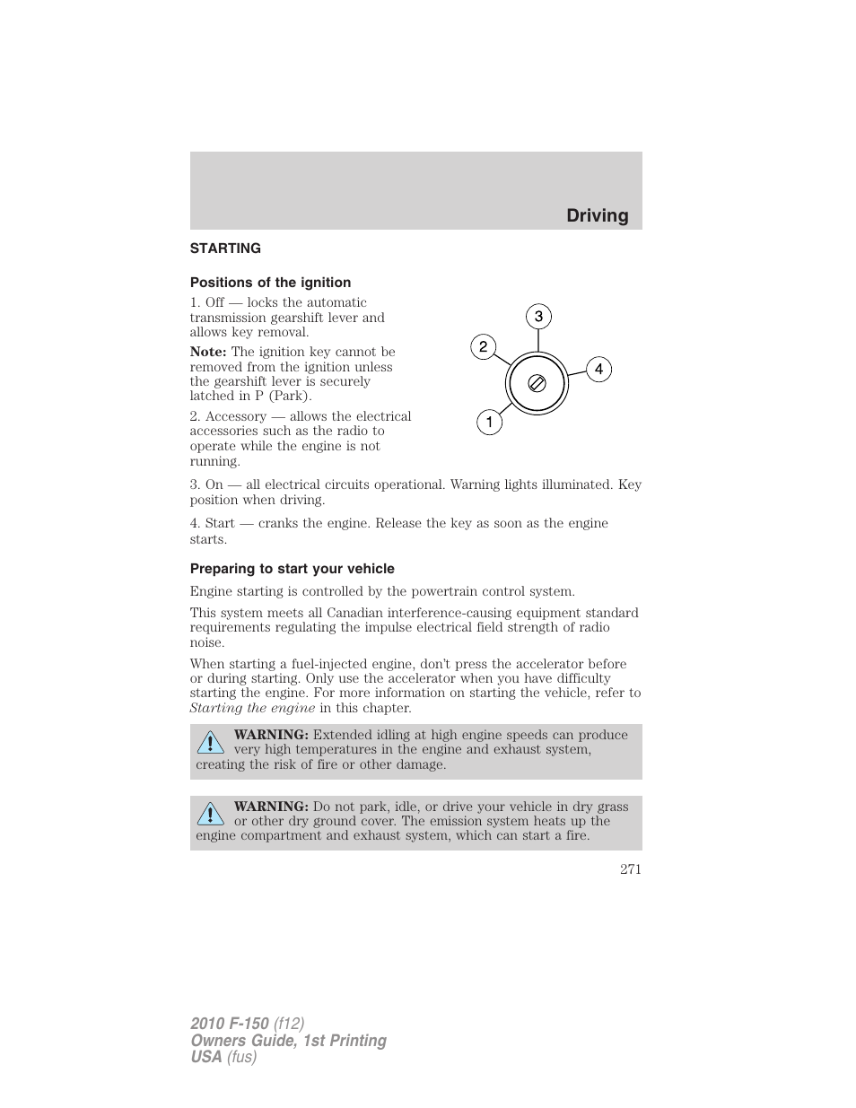 Driving, Starting, Positions of the ignition | Preparing to start your vehicle | FORD 2010 F-150 v.1 User Manual | Page 271 / 419
