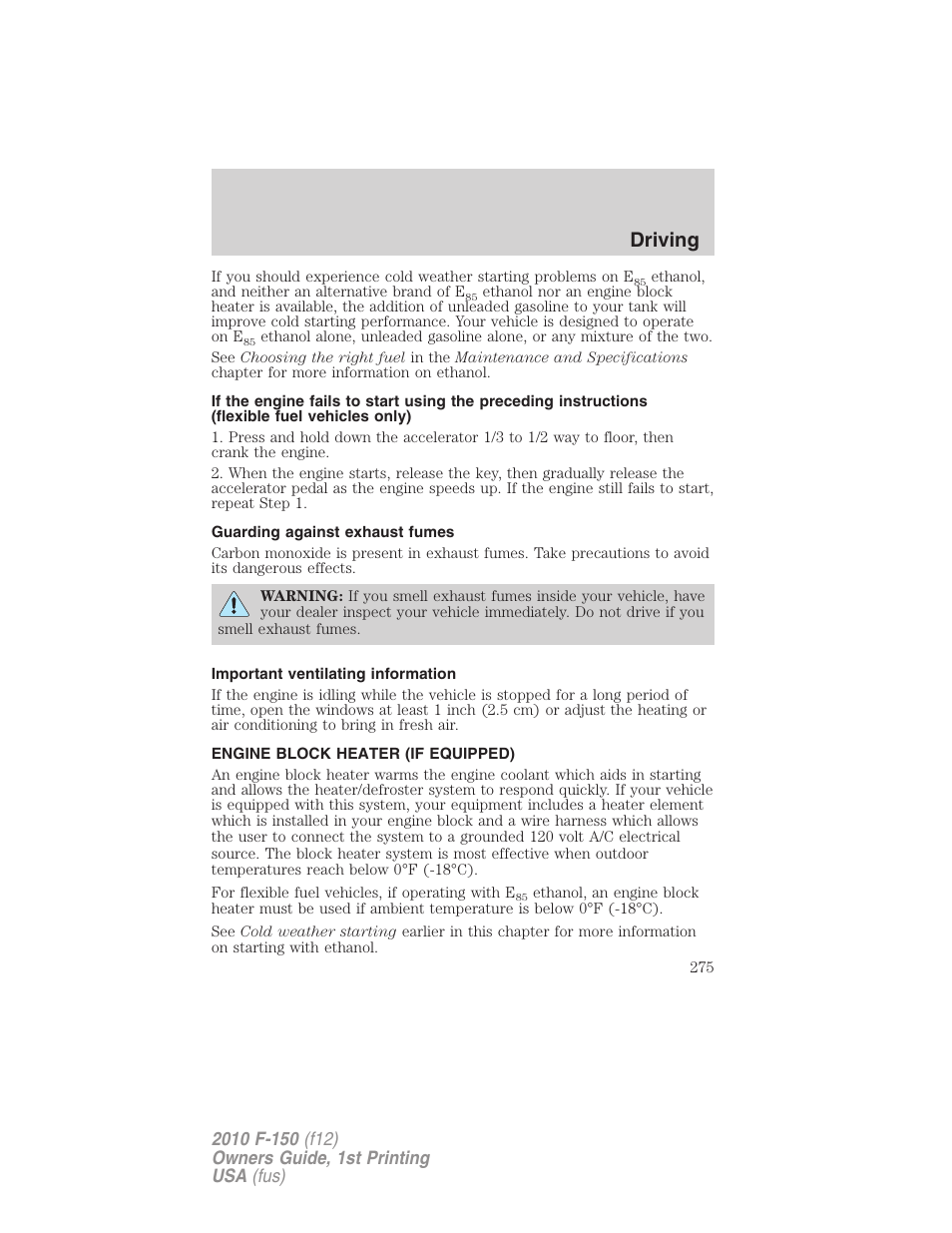 Guarding against exhaust fumes, Important ventilating information, Engine block heater (if equipped) | Driving | FORD 2010 F-150 v.1 User Manual | Page 275 / 419