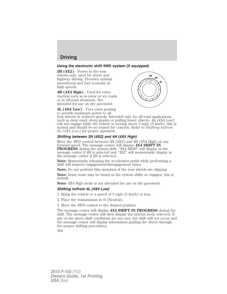 Shifting between 2h (4x2) and 4h (4x4 high), Shifting to/from 4l (4x4 low), Driving | FORD 2010 F-150 v.1 User Manual | Page 304 / 419