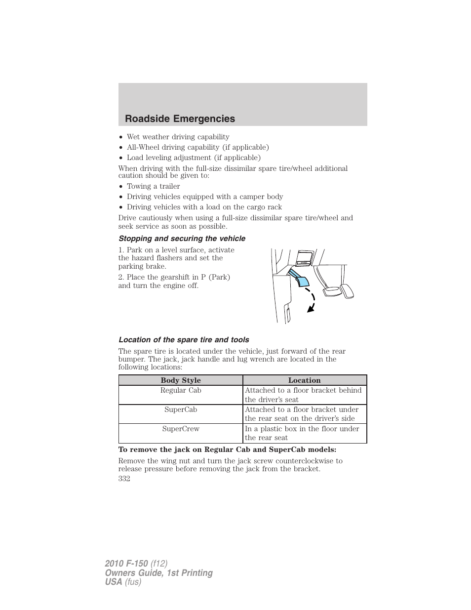 Stopping and securing the vehicle, Location of the spare tire and tools, Roadside emergencies | FORD 2010 F-150 v.1 User Manual | Page 332 / 419