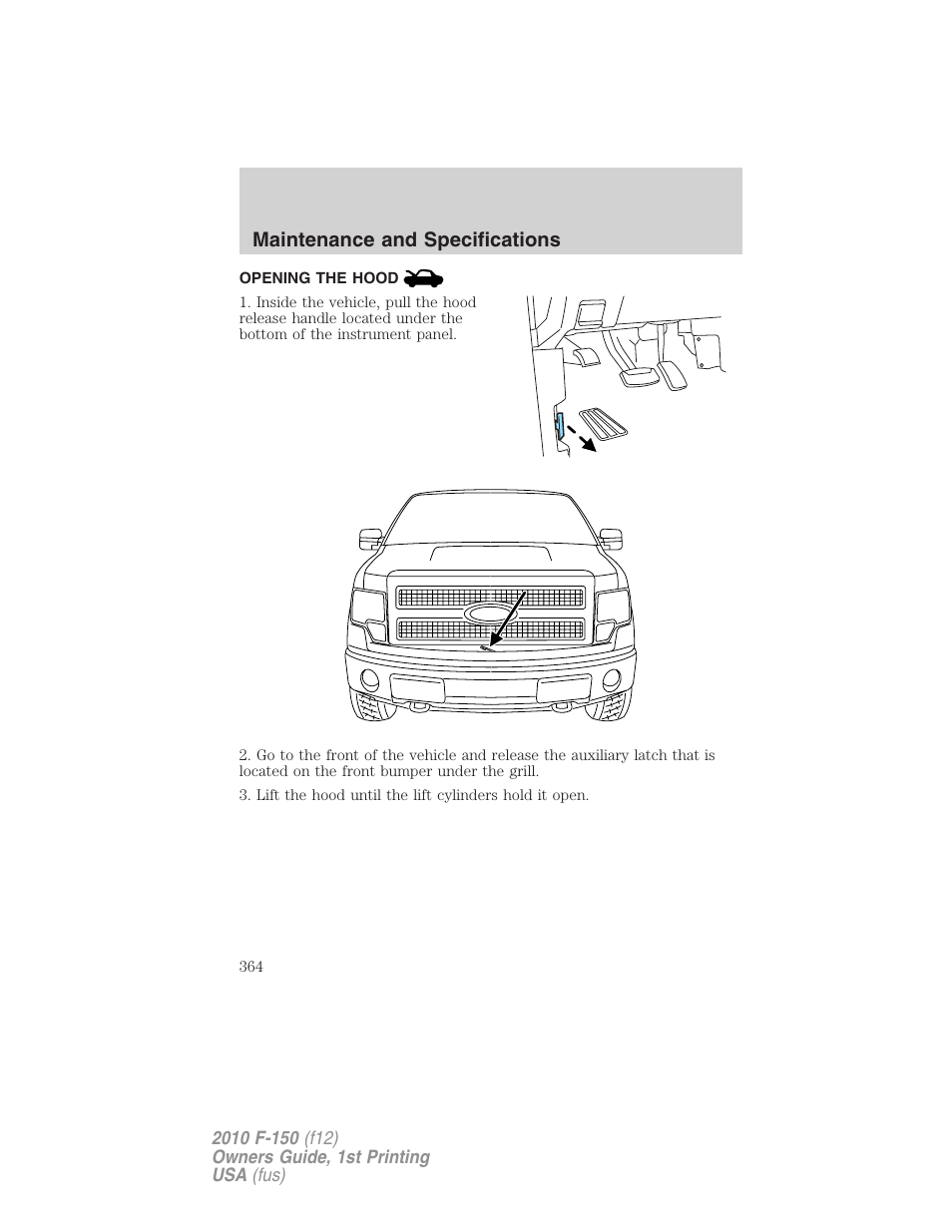 Opening the hood, Maintenance and specifications | FORD 2010 F-150 v.1 User Manual | Page 364 / 419