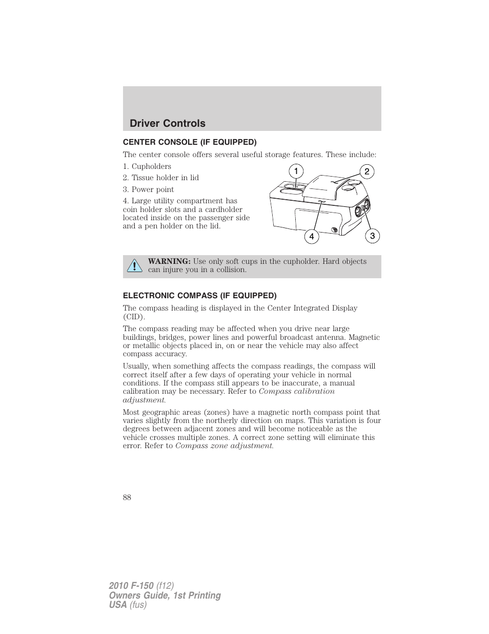 Center console (if equipped), Electronic compass (if equipped), Driver controls | FORD 2010 F-150 v.1 User Manual | Page 88 / 419