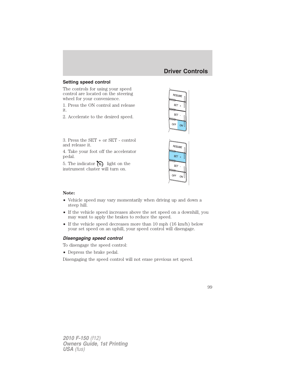 Setting speed control, Disengaging speed control, Driver controls | FORD 2010 F-150 v.1 User Manual | Page 99 / 419