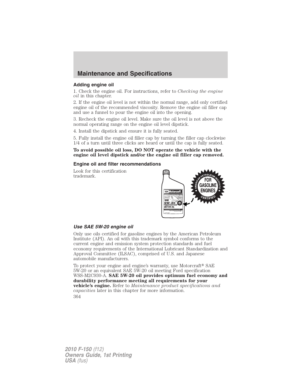 Adding engine oil, Engine oil and filter recommendations, Use sae 5w-20 engine oil | Maintenance and specifications | FORD 2010 F-150 v.2 User Manual | Page 364 / 414