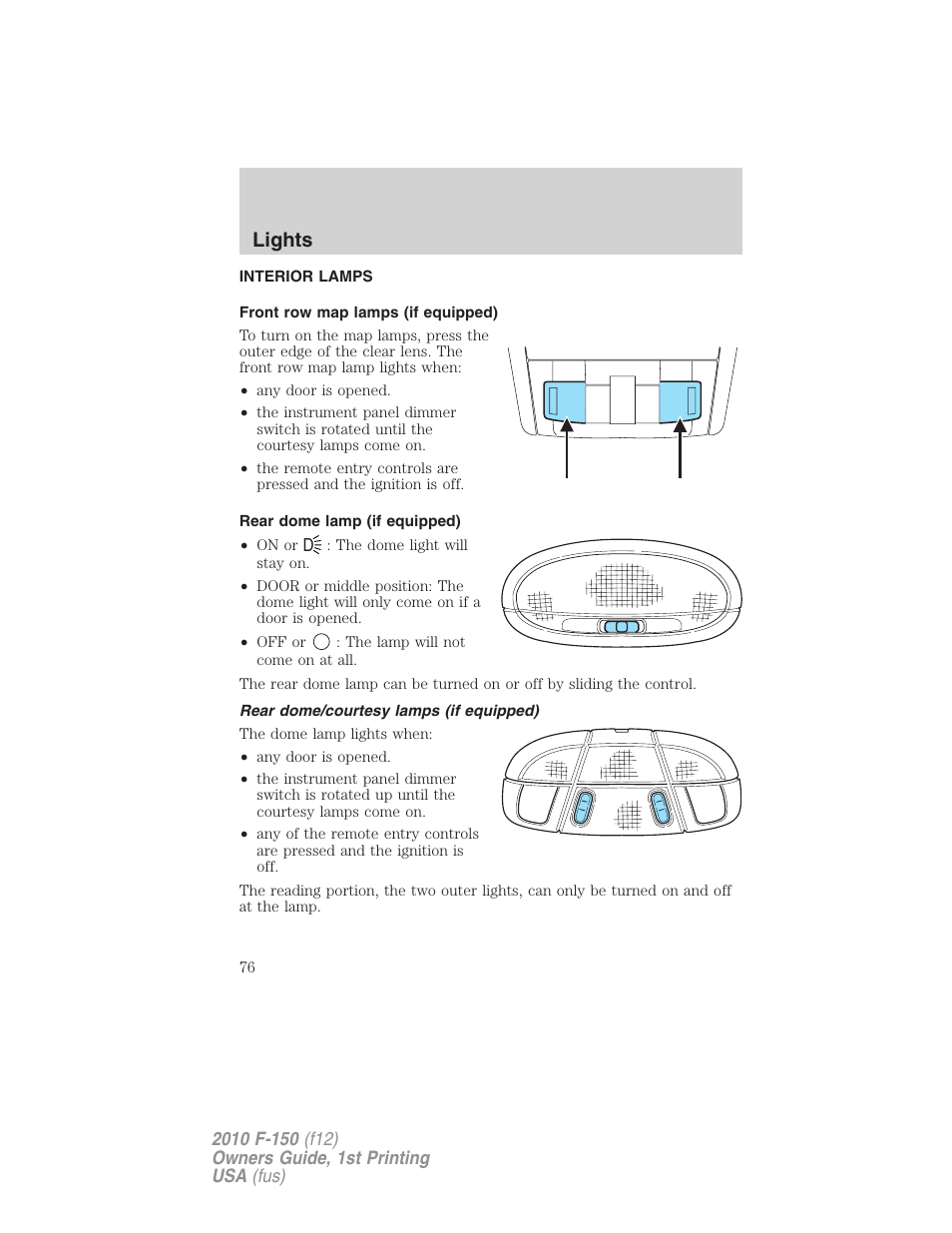 Interior lamps, Front row map lamps (if equipped), Rear dome lamp (if equipped) | Rear dome/courtesy lamps (if equipped), Lights | FORD 2010 F-150 v.2 User Manual | Page 76 / 414