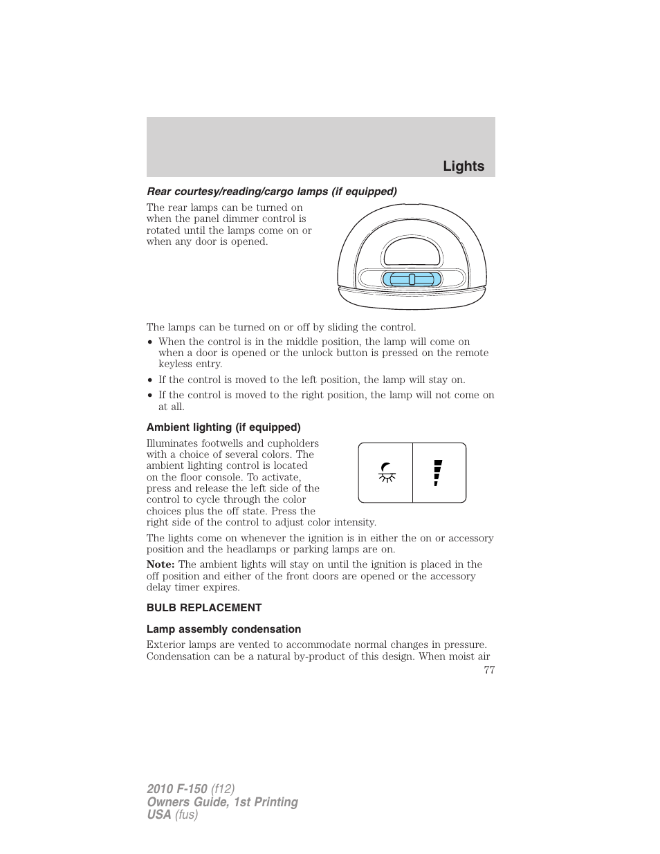 Rear courtesy/reading/cargo lamps (if equipped), Ambient lighting (if equipped), Bulb replacement | Lamp assembly condensation, Lights | FORD 2010 F-150 v.2 User Manual | Page 77 / 414