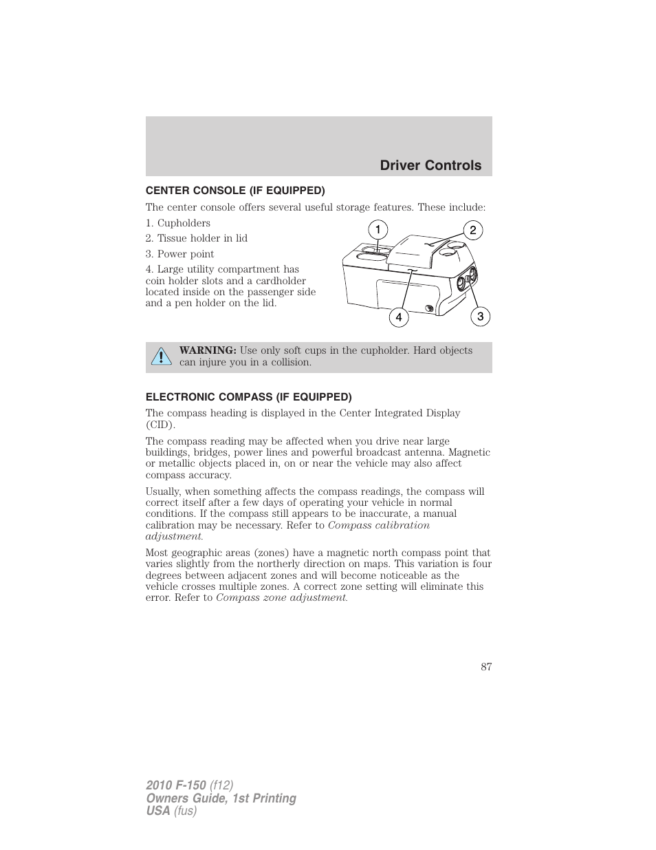 Center console (if equipped), Electronic compass (if equipped), Driver controls | FORD 2010 F-150 v.2 User Manual | Page 87 / 414