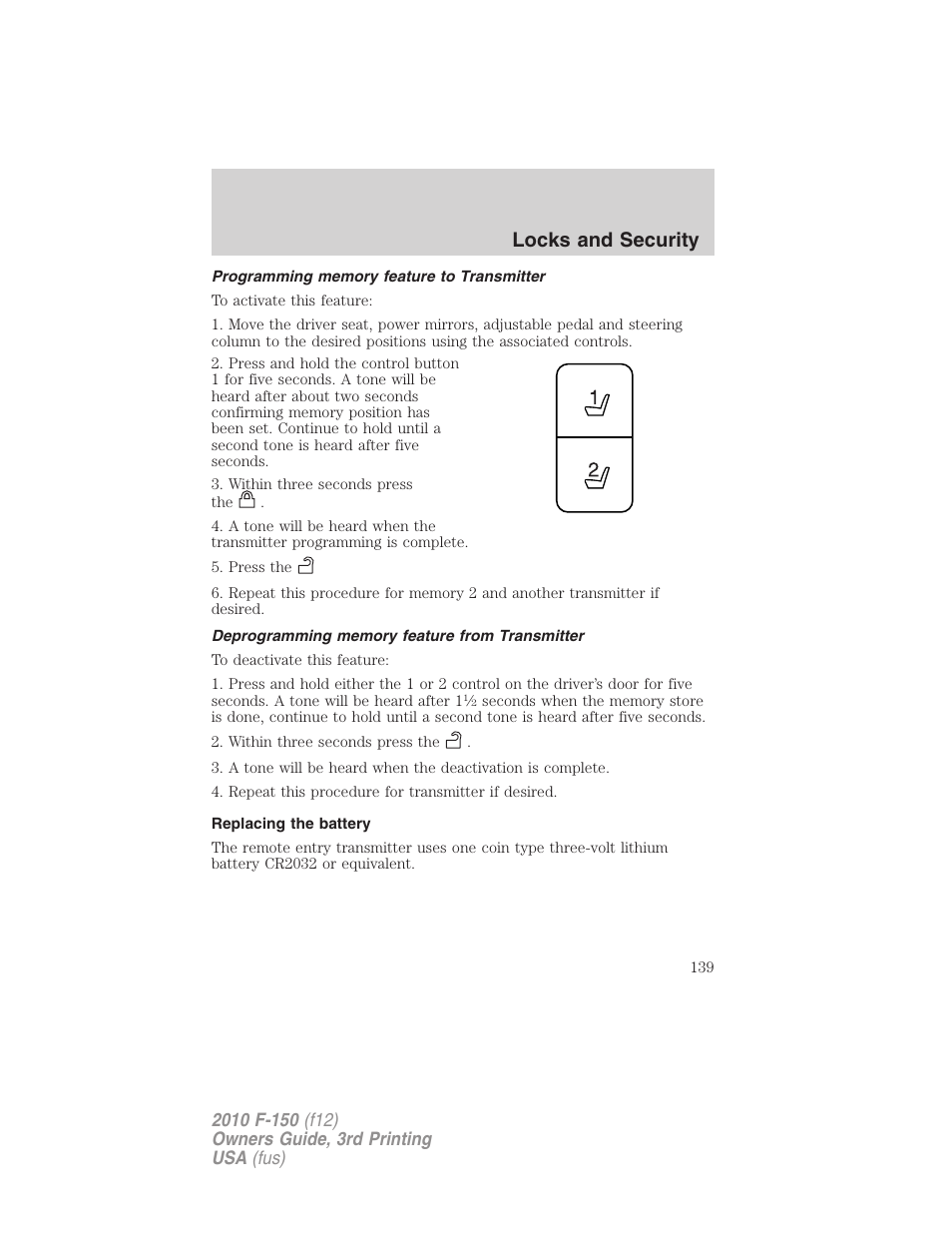 Programming memory feature to transmitter, Deprogramming memory feature from transmitter, Replacing the battery | Locks and security | FORD 2010 F-150 v.3 User Manual | Page 139 / 419