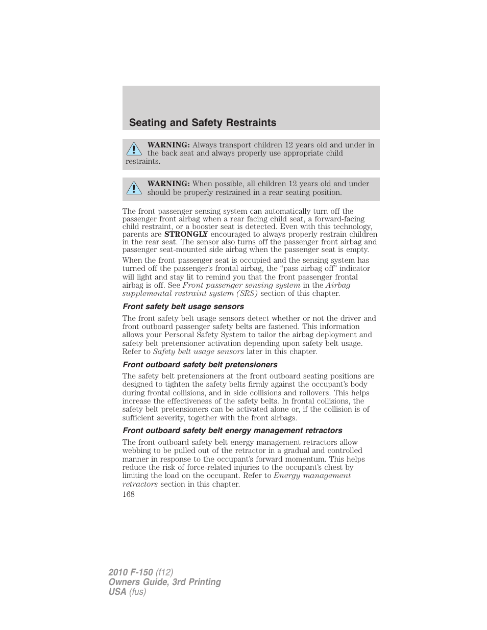 Front safety belt usage sensors, Front outboard safety belt pretensioners, Seating and safety restraints | FORD 2010 F-150 v.3 User Manual | Page 168 / 419