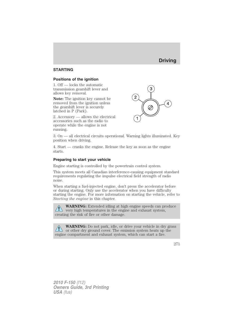 Driving, Starting, Positions of the ignition | Preparing to start your vehicle | FORD 2010 F-150 v.3 User Manual | Page 271 / 419