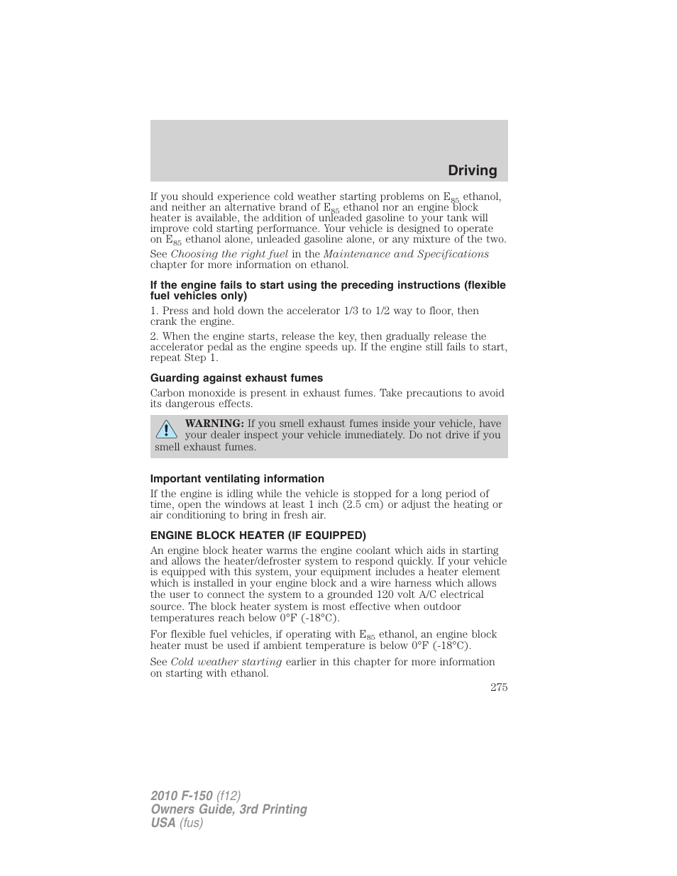 Guarding against exhaust fumes, Important ventilating information, Engine block heater (if equipped) | Driving | FORD 2010 F-150 v.3 User Manual | Page 275 / 419