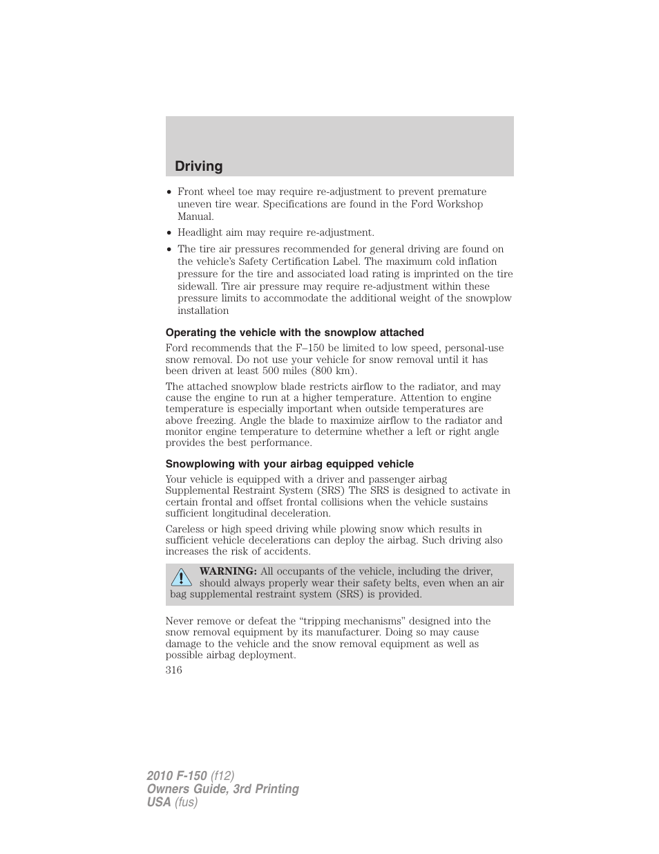 Operating the vehicle with the snowplow attached, Snowplowing with your airbag equipped vehicle, Driving | FORD 2010 F-150 v.3 User Manual | Page 316 / 419