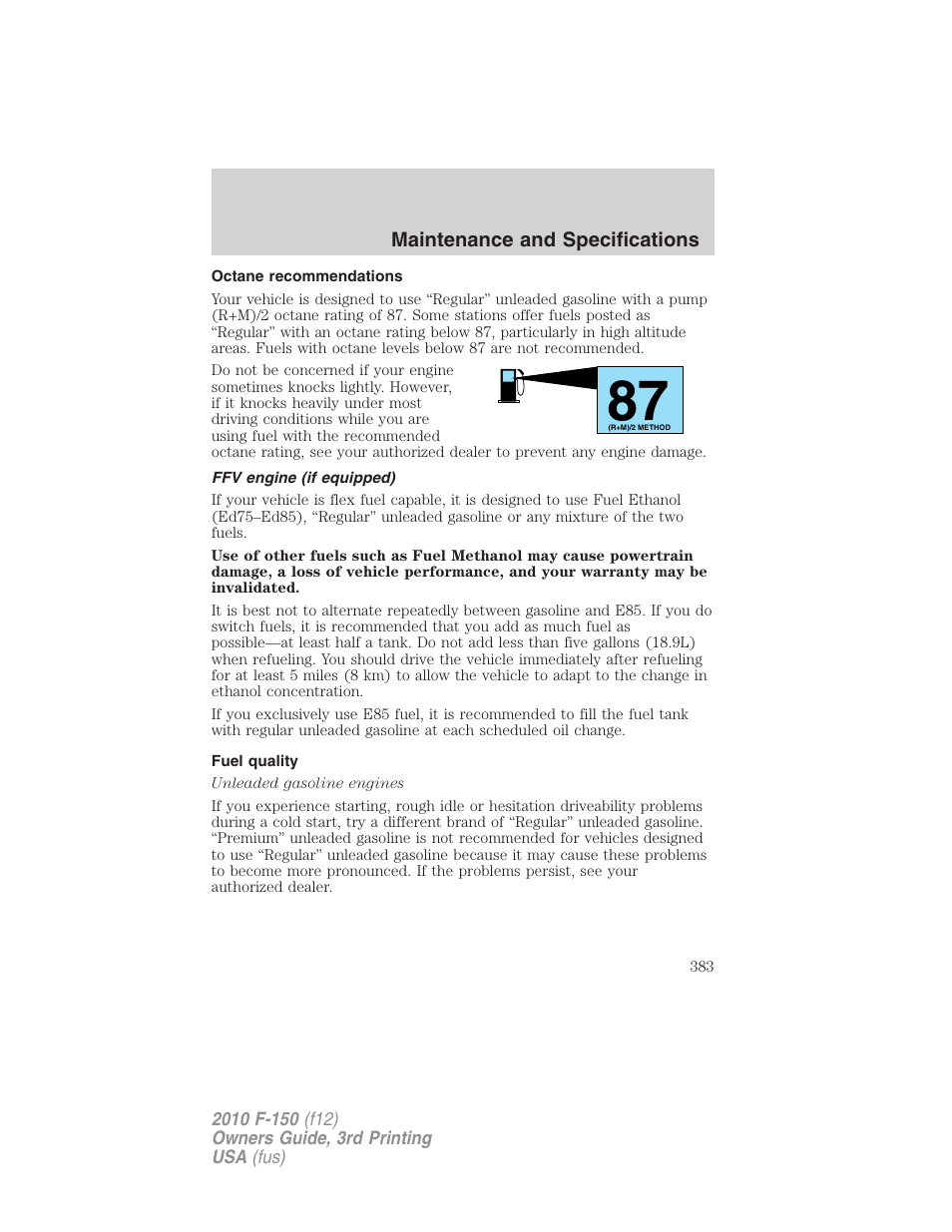Octane recommendations, Ffv engine (if equipped), Fuel quality | FORD 2010 F-150 v.3 User Manual | Page 383 / 419