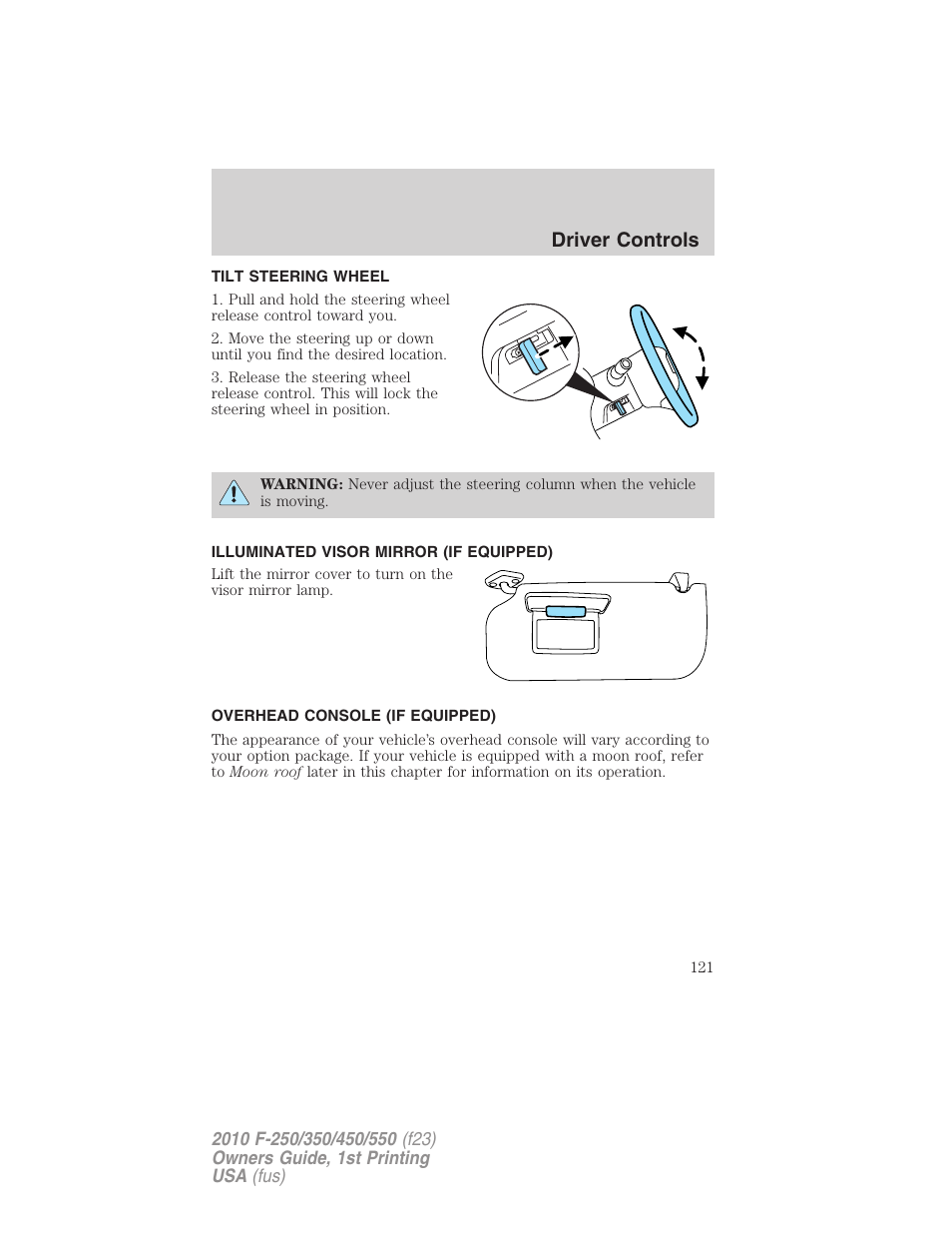 Tilt steering wheel, Illuminated visor mirror (if equipped), Overhead console (if equipped) | Steering wheel adjustment, Driver controls | FORD 2010 F-550 v.1 User Manual | Page 121 / 407