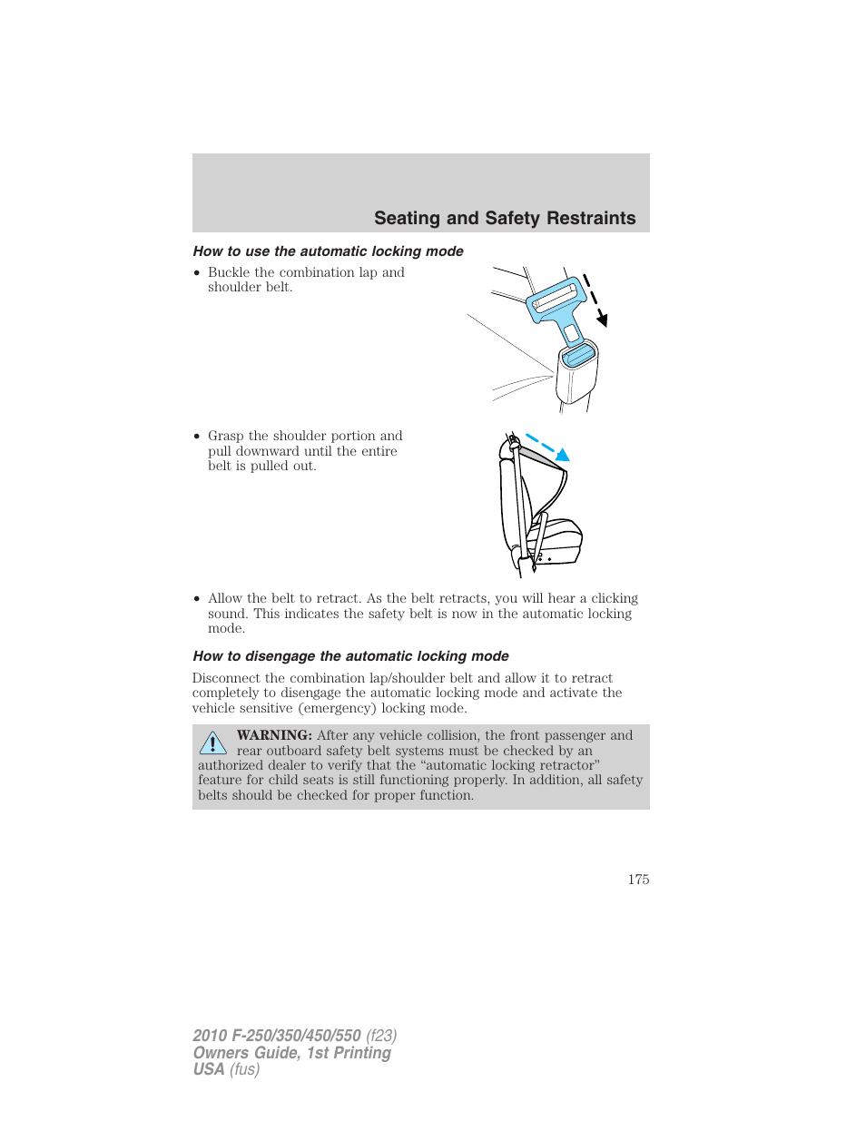 How to use the automatic locking mode, How to disengage the automatic locking mode, Seating and safety restraints | FORD 2010 F-550 v.1 User Manual | Page 175 / 407