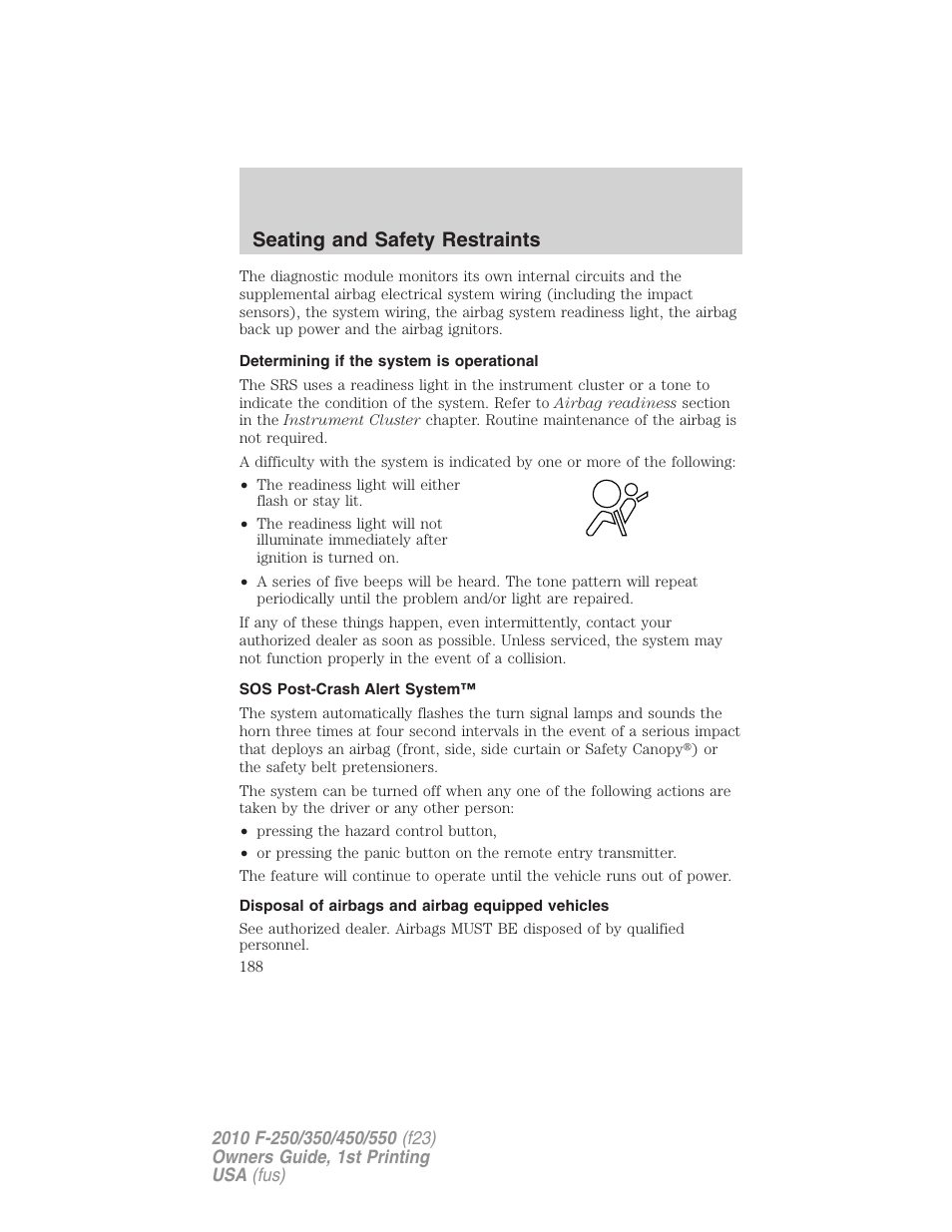 Determining if the system is operational, Sos post-crash alert system, Disposal of airbags and airbag equipped vehicles | Seating and safety restraints | FORD 2010 F-550 v.1 User Manual | Page 188 / 407