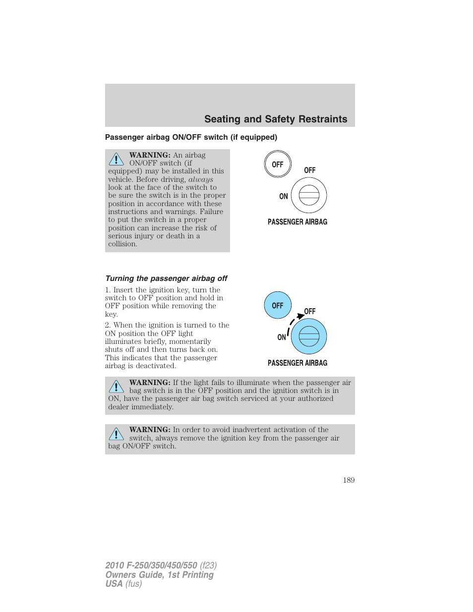 Passenger airbag on/off switch (if equipped), Turning the passenger airbag off, Seating and safety restraints | FORD 2010 F-550 v.1 User Manual | Page 189 / 407