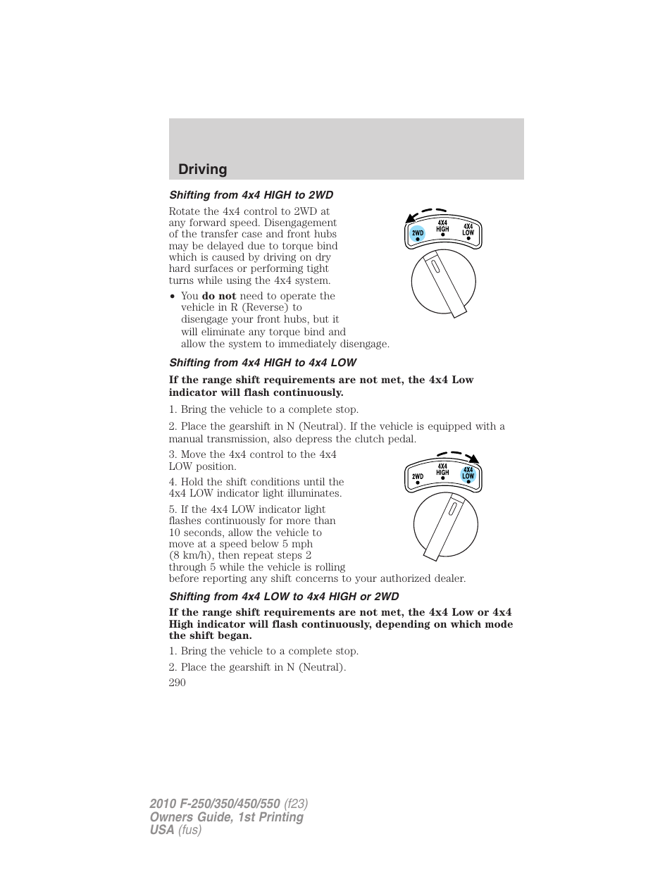 Shifting from 4x4 high to 2wd, Shifting from 4x4 high to 4x4 low, Shifting from 4x4 low to 4x4 high or 2wd | Driving | FORD 2010 F-550 v.1 User Manual | Page 290 / 407