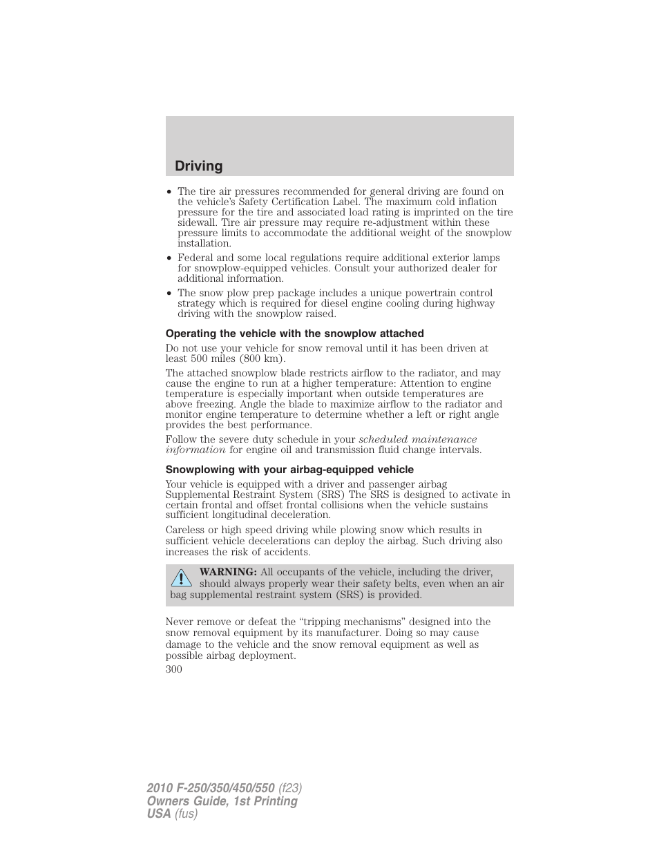 Operating the vehicle with the snowplow attached, Snowplowing with your airbag-equipped vehicle, Driving | FORD 2010 F-550 v.1 User Manual | Page 300 / 407