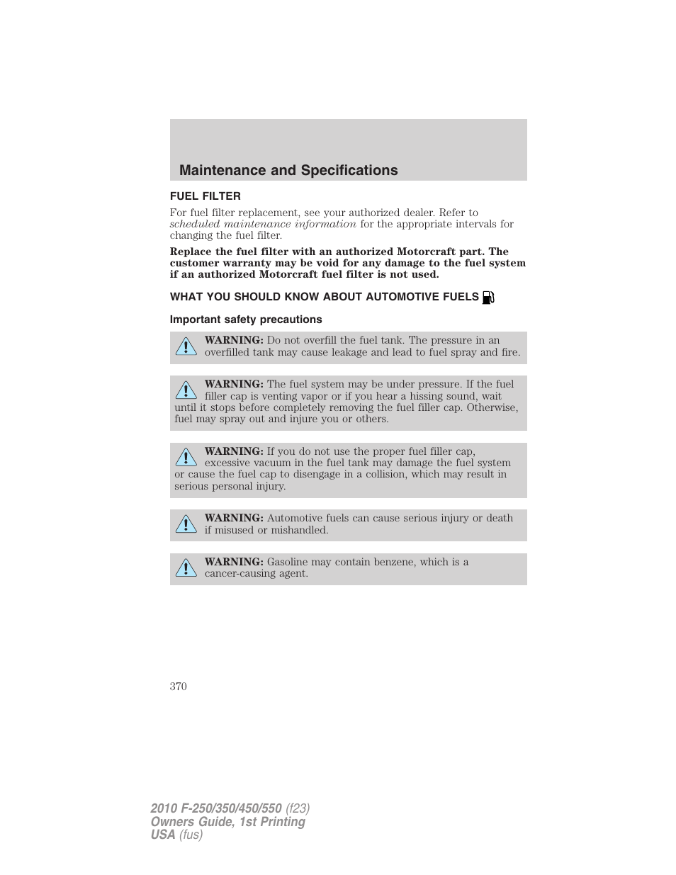 Fuel filter, What you should know about automotive fuels, Important safety precautions | Fuel information, Maintenance and specifications | FORD 2010 F-550 v.1 User Manual | Page 370 / 407