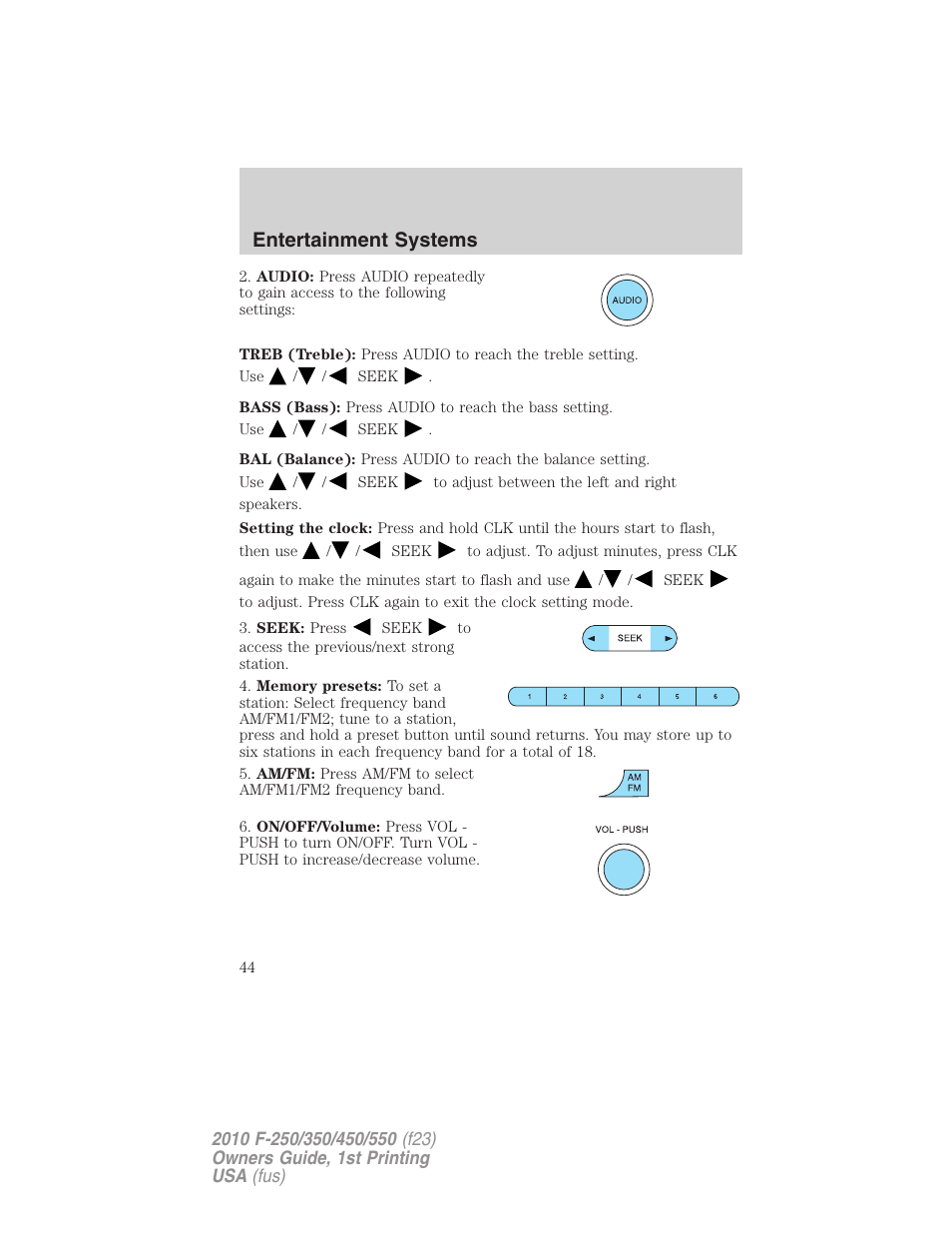 Entertainment systems | FORD 2010 F-550 v.1 User Manual | Page 44 / 407