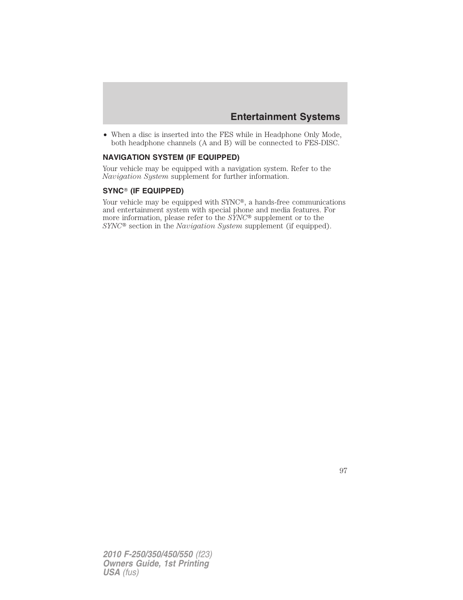 Navigation system (if equipped), Sync (if equipped), Navigation system | Sync, Entertainment systems | FORD 2010 F-550 v.1 User Manual | Page 97 / 407