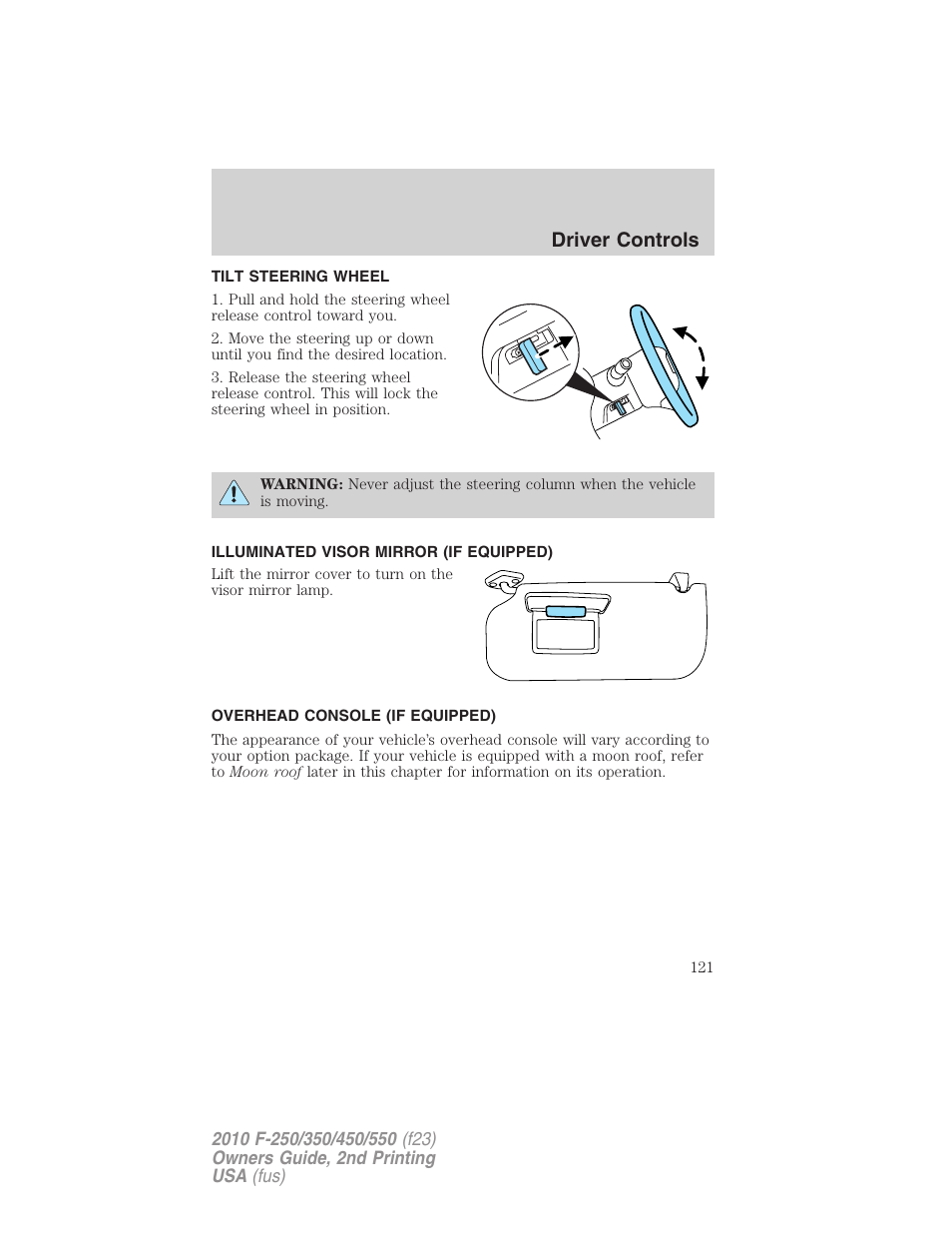 Tilt steering wheel, Illuminated visor mirror (if equipped), Overhead console (if equipped) | Steering wheel adjustment, Driver controls | FORD 2010 F-550 v.2 User Manual | Page 121 / 408