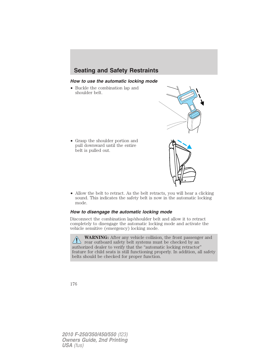 How to use the automatic locking mode, How to disengage the automatic locking mode, Seating and safety restraints | FORD 2010 F-550 v.2 User Manual | Page 176 / 408