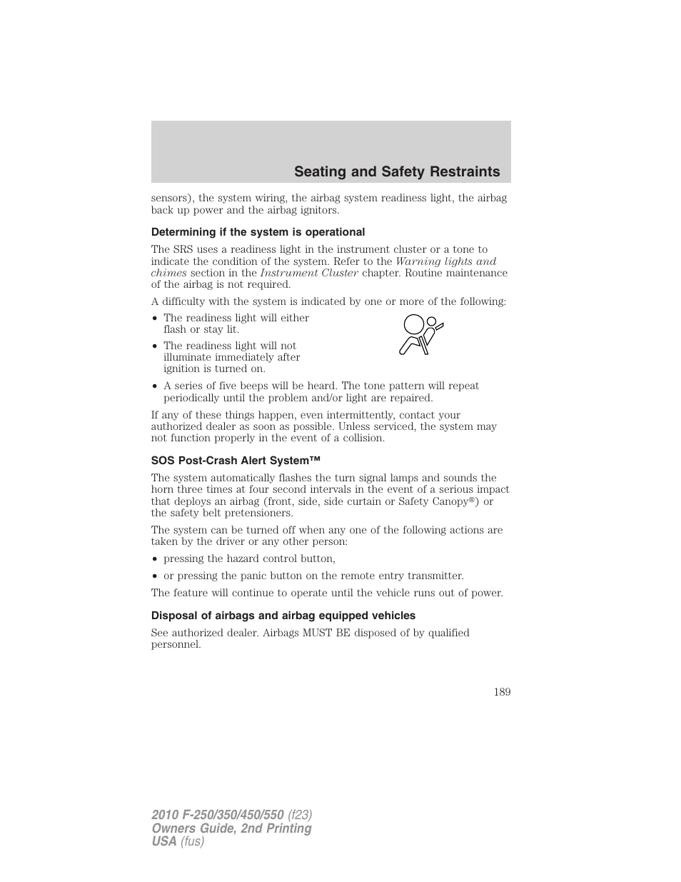 Determining if the system is operational, Sos post-crash alert system, Disposal of airbags and airbag equipped vehicles | Seating and safety restraints | FORD 2010 F-550 v.2 User Manual | Page 189 / 408