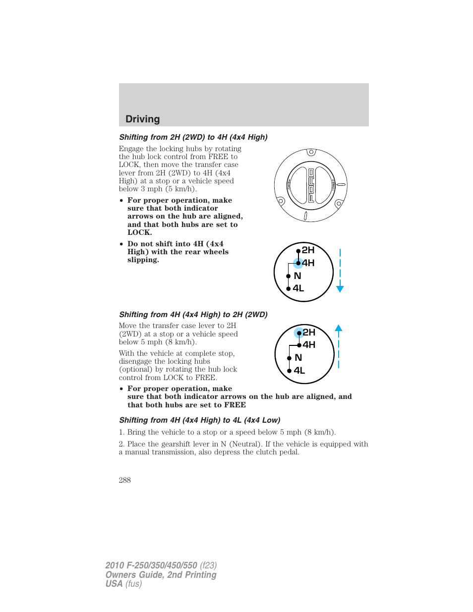 Shifting from 2h (2wd) to 4h (4x4 high), Shifting from 4h (4x4 high) to 2h (2wd), Shifting from 4h (4x4 high) to 4l (4x4 low) | Driving | FORD 2010 F-550 v.2 User Manual | Page 288 / 408