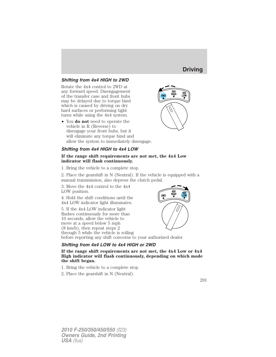Shifting from 4x4 high to 2wd, Shifting from 4x4 high to 4x4 low, Shifting from 4x4 low to 4x4 high or 2wd | Driving | FORD 2010 F-550 v.2 User Manual | Page 291 / 408