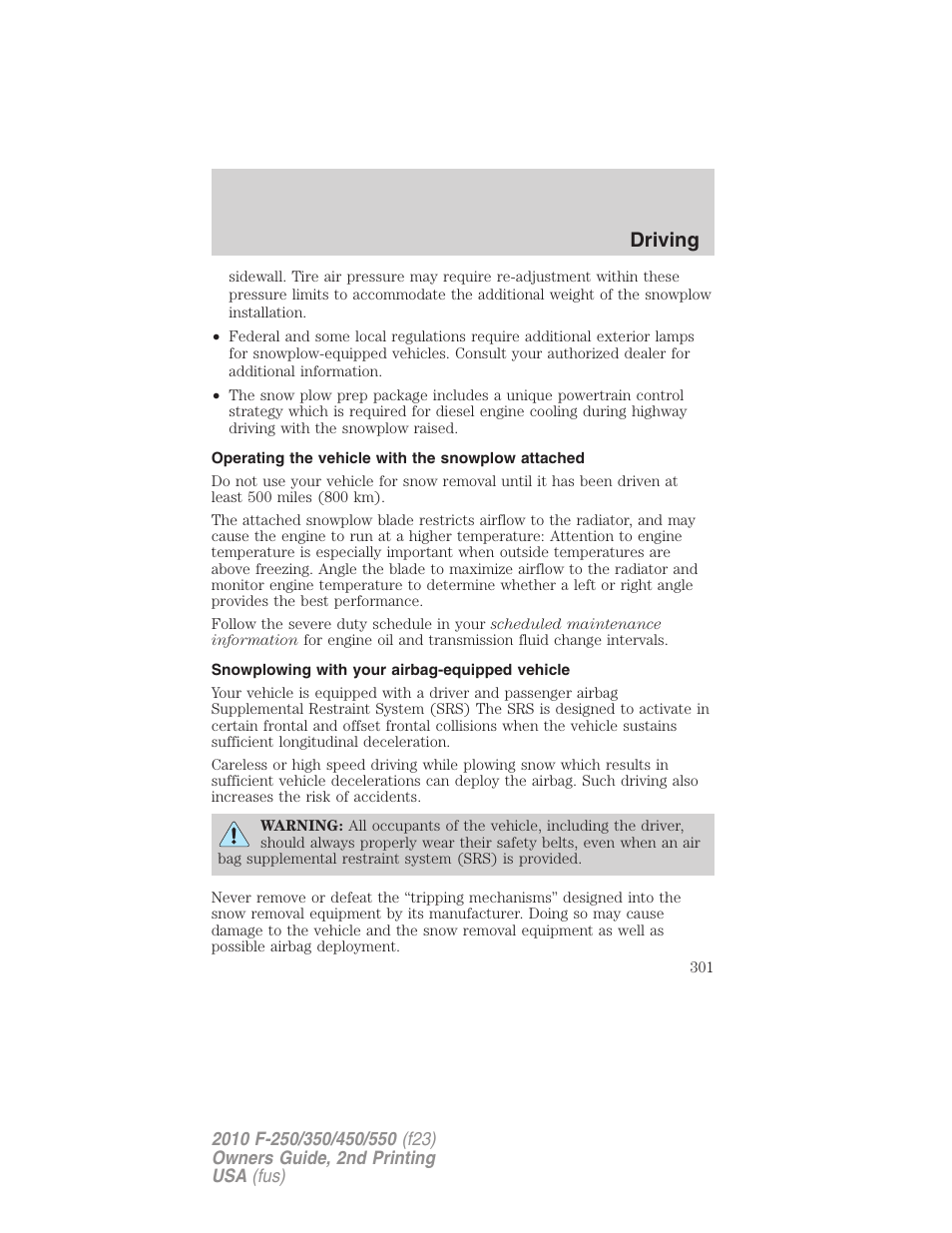 Operating the vehicle with the snowplow attached, Snowplowing with your airbag-equipped vehicle, Driving | FORD 2010 F-550 v.2 User Manual | Page 301 / 408