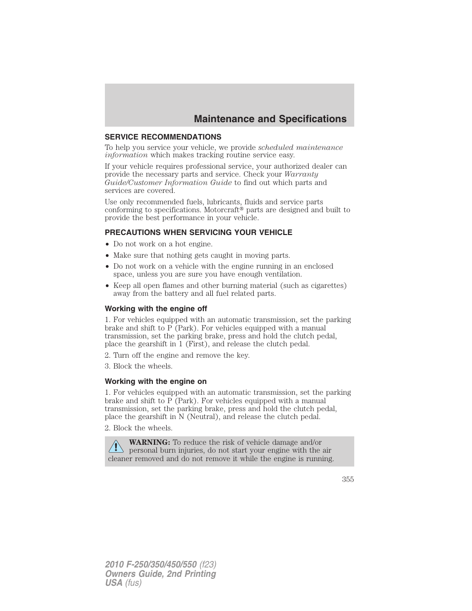 Maintenance and specifications, Service recommendations, Precautions when servicing your vehicle | Working with the engine off, Working with the engine on | FORD 2010 F-550 v.2 User Manual | Page 355 / 408